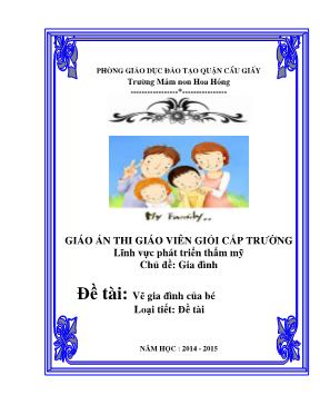 Giáo án Mầm non Lớp 4 tuổi - Chủ đề: Gia đình - Đề tài: Vẽ gia đình của bé - Chu Thị Minh Hợp