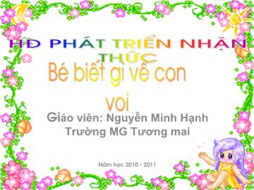 Bài giảng Mầm non Lớp Nhà trẻ - Bé biết gì về con voi - Nguyễn Minh Hạnh