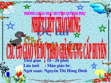 Bài giảng Mầm non Lớp 3 tuổi - Chú vịt xám - Nguyễn Thị Hồng Dinh