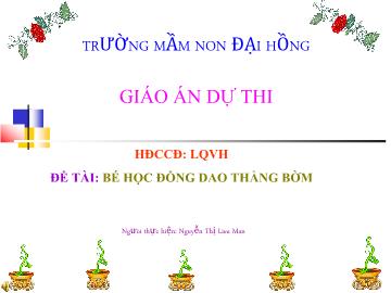 Bài giảng Mầm non Lớp 4 tuổi - Đề tài: Bé học đồng dao Thằng bờm - Nguyễn Thị Liễu Mận