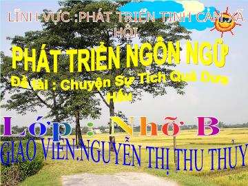 Bài giảng Mầm non Lớp 4 tuổi - Đề tài: Chuyện 