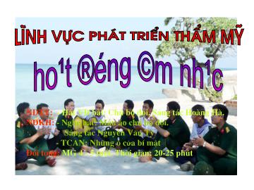 Bài giảng Mầm non Lớp 4 tuổi - Hát vận động bài: Chú bộ đội