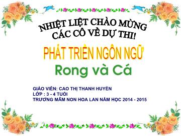 Bài giảng Mầm non Lớp 3 tuổi - Rong và cá - Cao Thị Thanh Huyền