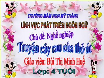 Bài giảng Mầm non Lớp 4 tuổi - Chủ đề: Nghề nghiệp - Truyện 