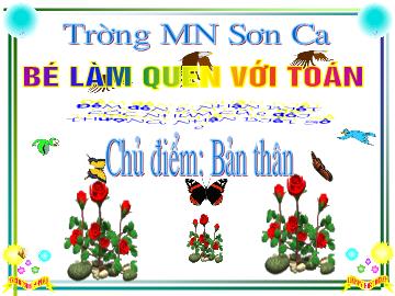 Bài giảng Mầm non Lớp 4 tuổi - Chủ điểm: Bản thân - Đếm đến 2, nhận biết các nhóm có 2 đối tượng, nhận biết số 2 - Ngô Thị Phượng