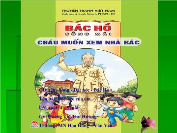 Bài giảng Mầm non Lớp 4 tuổi - Chủ đề: Quê hương - Đất nước - Bác Hồ - Bác Hồ của em - Hoàng Thị Thu Hường