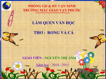 Bài giảng Mầm non Lớp 4 tuổi - Thơ: Rong và cá - Nguyễn Thị Ánh