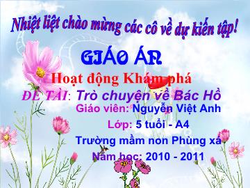 Bài giảng Mầm non Lớp 5 tuổi - Đề tài: Trò chuyện về Bác Hồ - Nguyễn Việt Anh