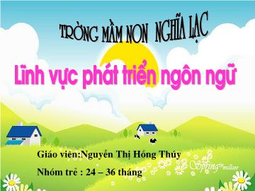 Bài giảng Mầm non Lớp Nhà trẻ - Thơ: Tìm ổ - Nguyễn Thị Hồng Thúy