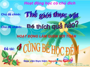 Bài giảng mầm non lớp lá - Đề tài: Cùng bé học đếm