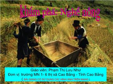 Bài giảng mầm non lớp lá - Khám phá: Nghề nông