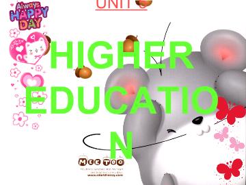 Bài giảng Mầm non lớp lá - Unit 5: Higher education