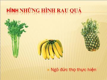 Bài giảng Mần non lớp lá - Hình những hình rau quả