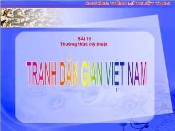 Bài giảng Mầm non lớp lá - Bài 19: Thường thức mỹ thuật - Tranh dân gian Việt Nam