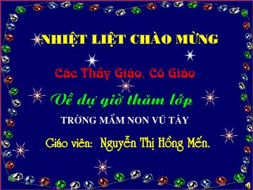 Bài giảng Mầm non lớp lá - Bài: Các mùa trong năm - Chủ đề: Khám phá thiên nhiên diệu kỳ