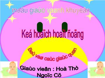 Bài giảng Mầm non lớp lá - Bé và các giác quan