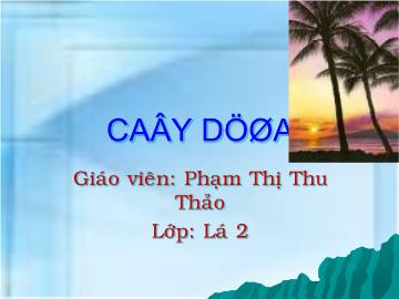 Bài giảng Mầm non lớp lá - Cây dừa