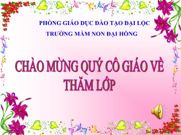 Bài giảng Mầm non lớp lá - Chủ đề: Thế giới động vật - Môn: Giáo dục âm nhạc - Đề tài: Chú ếch con