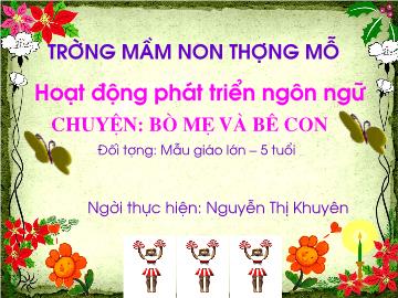 Bài giảng Mầm non lớp lá - Chuyện: Bò mẹ và bê con