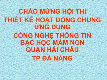 Bài giảng Mầm non lớp lá - Đề tài: Làm quen với chữ n, m