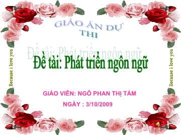 Bài giảng Mầm non lớp lá - Đề tài: Phát triển ngôn ngữ - Hoạt động: Chuyện 