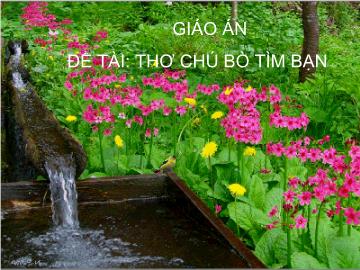 Bài giảng mầm non lớp lá - Đề tài: Thơ chú bò tìm bạn