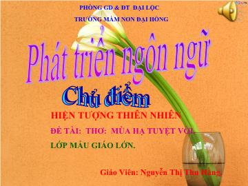 Bài giảng Mầm non lớp lá - Đề tài: Thơ: Mùa hạ tuyệt vời