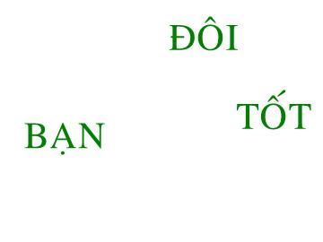 Bài giảng Mầm non lớp lá - Đôi bạn tốt