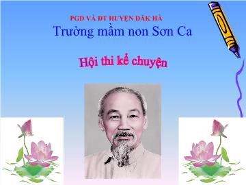 Bài giảng mầm non lớp lá - Hội thi kể chuyện tấm gương đạo đức Bác Hồ