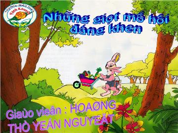 Bài giảng Mầm non lớp lá - Những giọt mồ hôi đáng khen