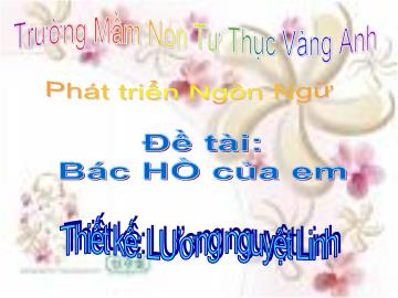 Bài giảng Mầm non lớp lá - Thiết kế: Lương nguyệt linh