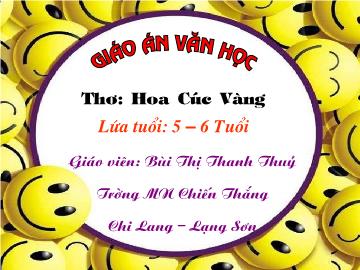 Bài giảng mầm non lớp lá - Thơ: Hoa Cúc Vàng