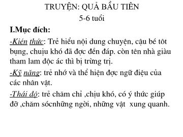 Bài giảng Mầm non lớp lá - Truyện: Quả bầu tiên