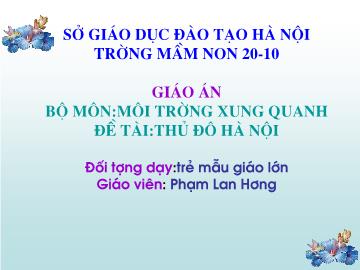 Bộ môn:môi trường xung quanh - Đề tài: Thủ đô Hà Nội