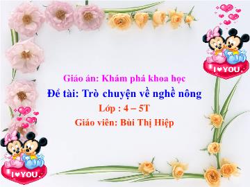 Bài giảng Lớp Chồi - Khám phá khoa học - Đề tài: Trò chuyện về nghề nông