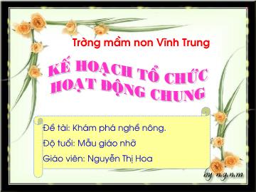 Bài giảng Lớp Chồi - Khám phá xung quanh - Đề tài: Khám phá nghề nông