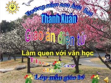 Bài giảng Lớp Chồi - Làm quen với văn học - Thơ: Cây đào