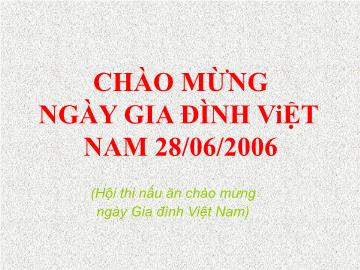Hội thi nấu ăn chào mừng ngày Gia đình Việt Nam